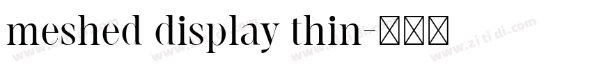 meshed display thin字体转换